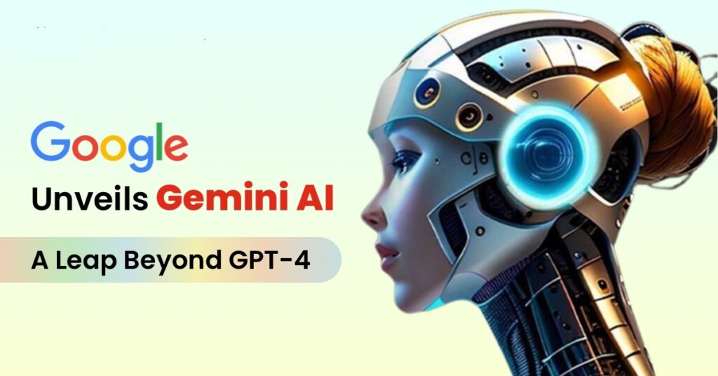 Google Unveils Gemini AI Beyond GPT-4 And Human Benchmark Leap